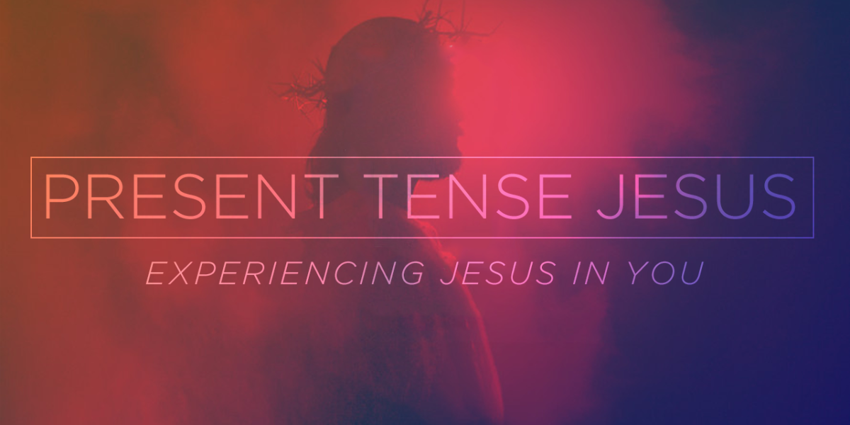 Present Tense Jesus